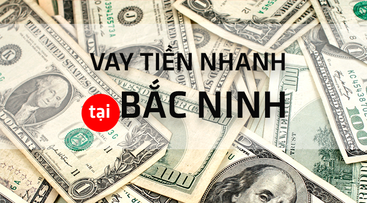 Để chọn được dịch vụ vay tiền online tại Bắc Ninh uy tín bạn cần chú ý nhiều vấn đề