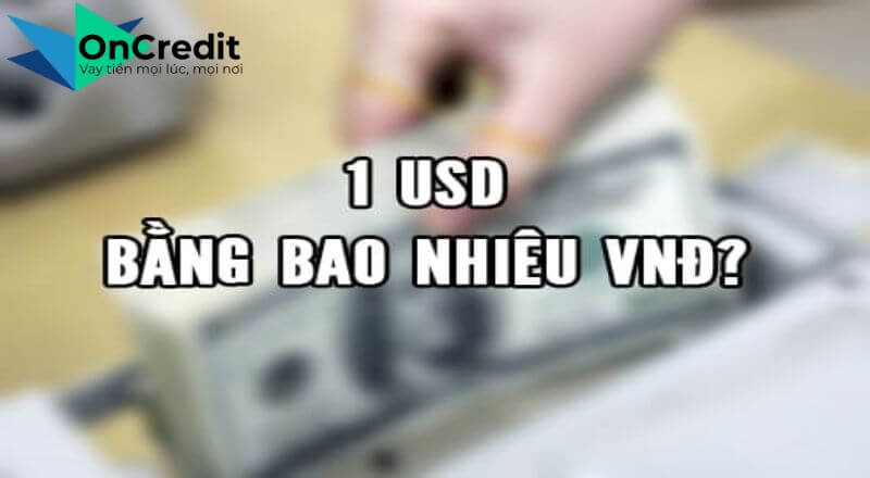 1-do-la-my-usd-bang-bao-nhieu-tien-viet