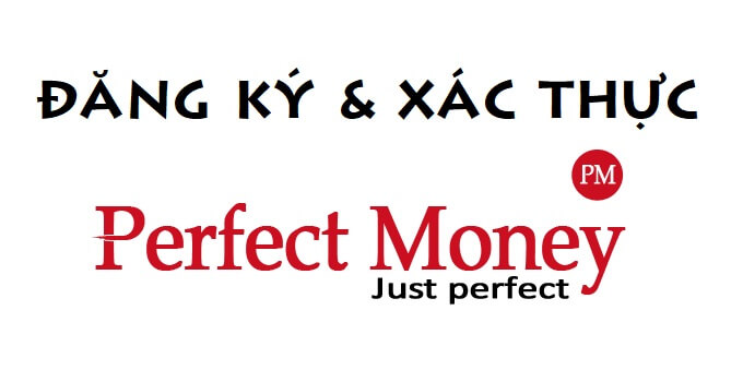 Hình 5: xac-minh-Perfect Money