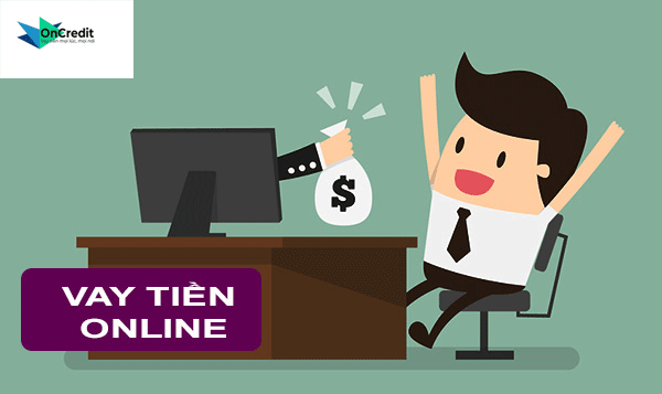 Vay tiền cấp tốc online với ONCREDIT