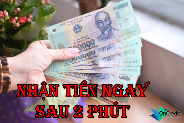 Dịch vụ tư vấn vay tiền tín chấp online ONCREDIT