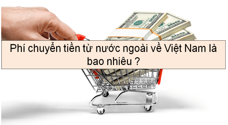 chuyen-tien-tu-nuoc-ngoai-ve-viet-nam